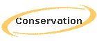 Conservation